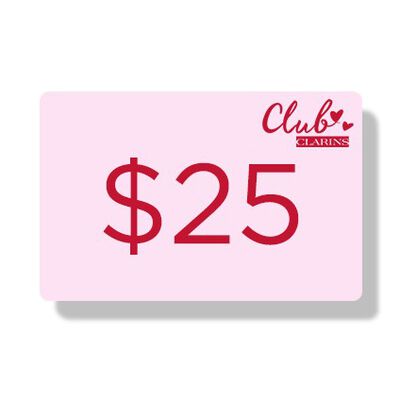 $25 Club Clarins Dollars